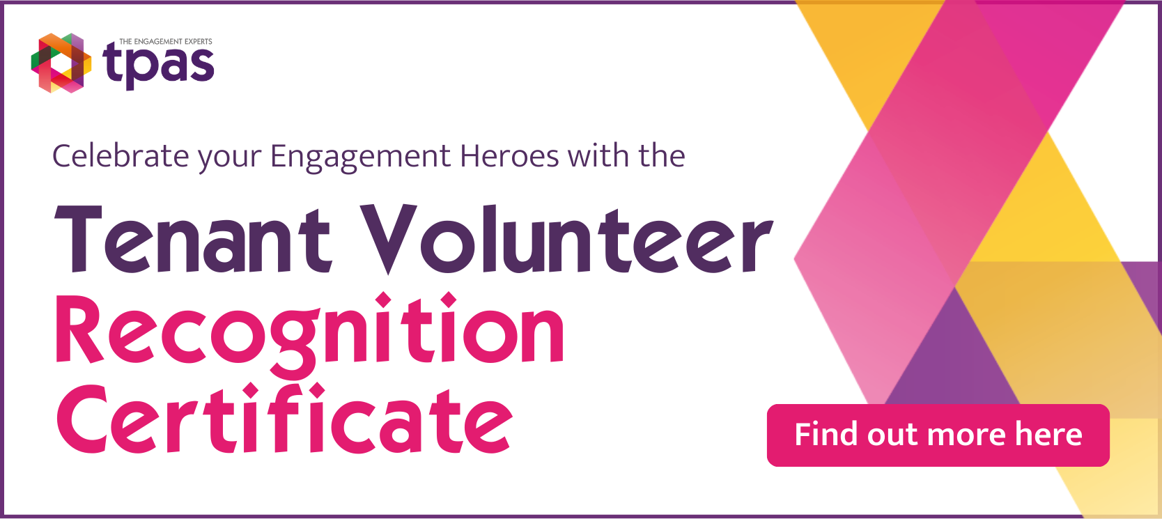 https://www.tpas.org.uk/slides/1702985905_Tenant Volunteer Recognition Certificate - web banner (2).png